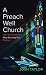 A Preach Well Church by Josh Taylor