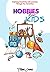 Hobbies for Kids by Ethan James