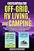 Encyclopedia for Off-Grid, RV Living, and Camping (2 in 1) : A complete prepping and survival guide for sustainable living and self-sufficiency; campground ... with Jessica Clarkson Book 3)