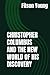Christopher Columbus and the New World of His Discovery