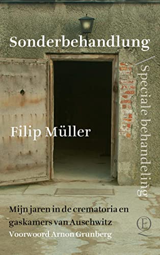 Sonderbehandlung/Speciale behandeling: Mijn jaren in de crematoria en gaskamers van Auschwitz (Dutch Edition)