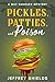 Pickles, Patties and Poison...