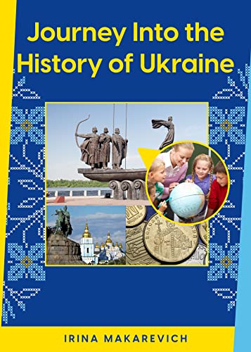 Journey Into The History of Ukraine (Kindle Edition)