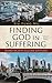 Finding God in Suffering: J...