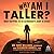 Why Am I Taller?: What Happ...