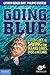 Going Blue: A Teen Guide to...