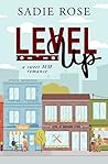 Level Up by Sadie  Rose