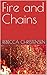 Fire and Chains (Stories fr...