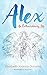 Alex An Extraordinary Life
