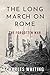 The Long March on Rome: The...