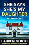 She Says She's My Daughter by Lauren North