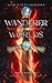 Wanderer of the Worlds: The Crossing, Book Two