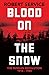 Blood on the Snow The Russian Revolution 1914-1924 by Robert Service