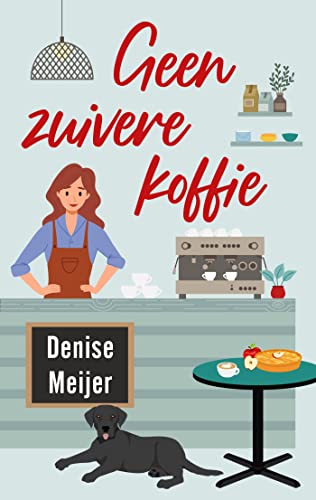 Geen zuivere koffie (Kindle Edition)