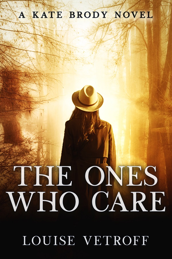 The Ones Who Care: A Kate Brody Novel (Kindle Edition)