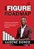 THE SIX FIGURE ROADMAP: A S...