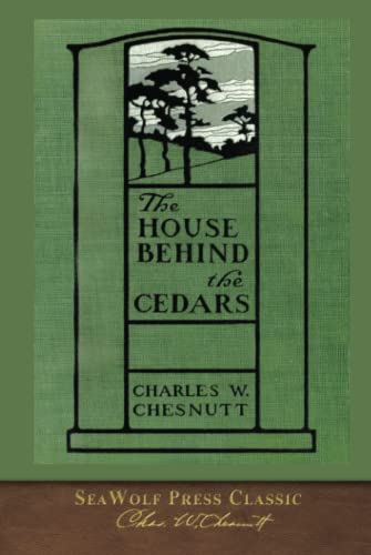The House Behind the Cedars: SeaWolf Press Classic