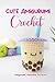Cute Amigurumi Crochet by Binnie Mccarroll