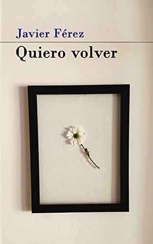 Quiero Volver (Spanish Edition)