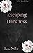 Escaping Darkness (S.P.P Book One)