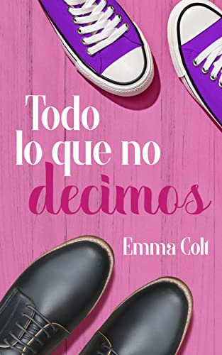 Todo lo que no decimos: una comedia romántica contemporánea (Eventos Luxe nº 1) (Spanish Edition)