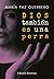 Dios también es una perra by María Paz Guerrero