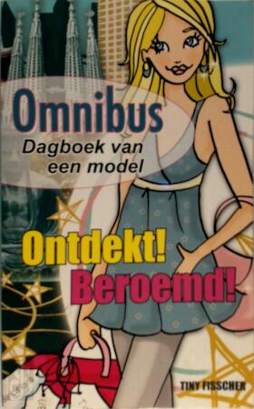 Omnibus: Dagboek van een model:  Ontdekt! & Beroemd (Steph, #1-2)
