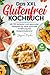 Das XXL Glutenfrei Kochbuch...