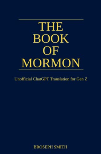 The Book of Mormon: Unofficial ChatGPT Translation for Gen Z (Paperback)