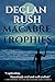 Macabre Trophies by Declan Rush