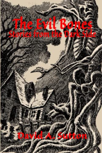 The Evil Bones: Stories from the Dark Side (Paperback)
