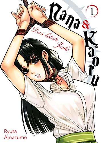 Nana & Kaoru, Band 1 - Das Letze Jahr (Nana & Kaoru: Das Letzte Jahr) (German Edition)