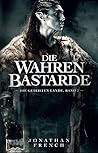 Die Wahren Bastarde: Die Geteilten Lande 2 Die Wahren Bastarde: Die Geteilten Lande 2