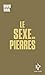 Le sexe des pierres by David Wahl