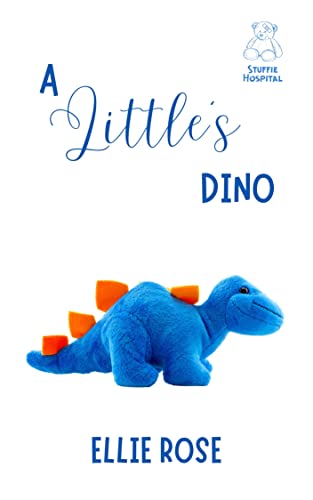 A Little's Dino (Stuffie Hospital, #8)