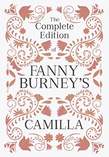 The Complete Edition of Fanny Burney's Camilla: or, A Picture of Youth