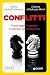 Conflitti. Come leggere e gestire i contrasti per vivere bene