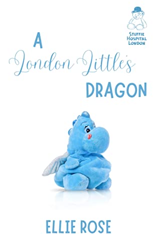 A London Little's Dragon (Stuffie Hospital London #3)
