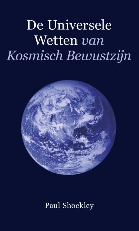 De universele wetten van kosmisch bewustzijn (Paperback)