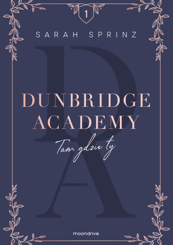 Tam gdzie ty (Dunbridge Academy, #1)