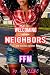 Welcoming the New Neighbors...