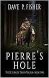 Pierre's Hole: A Mountain Man Adventure (The Return of Travis Walker Book 2)