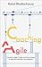 Coaching Agile: A guide for...