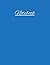 Blue Notebook: (8.5 x 11) J...