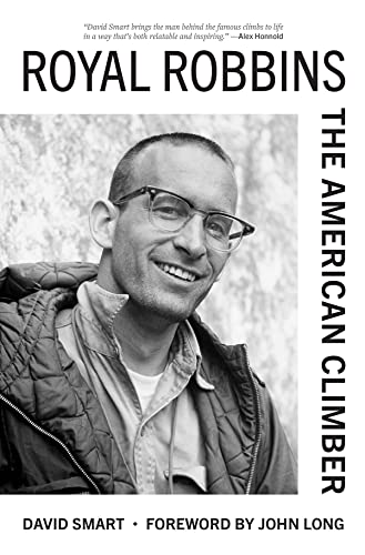 Royal Robbins: The American Climber (Kindle Edition)
