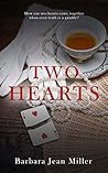 Two Hearts by Barbara Jean Miller Two Hearts by Barbara Jean Miller