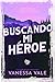 Buscando mi héroe (Cacería de hombres nº 2) (Spanish Edition)