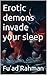 Erotic demons invade your s...