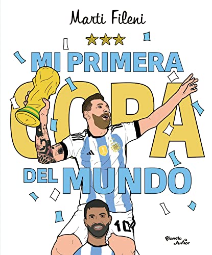 Mi primera copa del mundo (Spanish Edition)