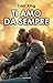 Ti amo da sempre (Italian Edition)